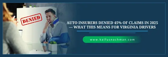 Auto Insurers Denied 45% of Claims in 2025 — What This Means for Virginia Drivers