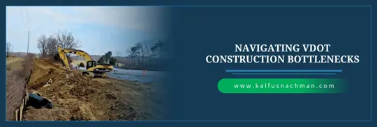 Navigating VDOT Construction Bottlenecks