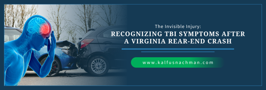 The Invisible Injury: Recognizing TBI Symptoms After a Virginia Rear-End Crash