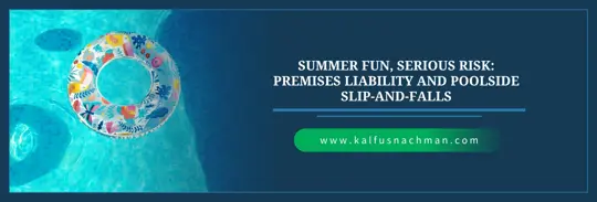 Summer Fun, Serious Risk: Premises Liability and Poolside Slip-and-Falls