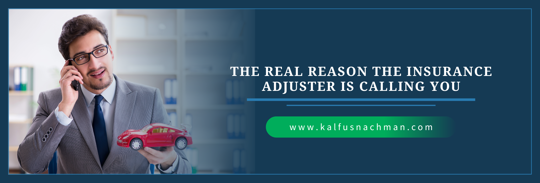 The Real Reason the Insurance Adjuster Is Calling You