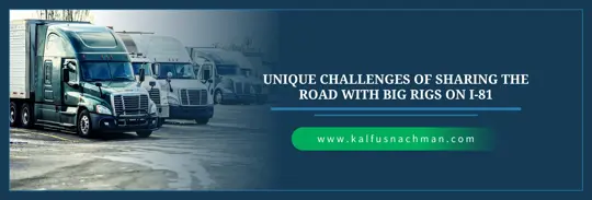 Unique Challenges Of Sharing The Road With Big Rigs On I-81