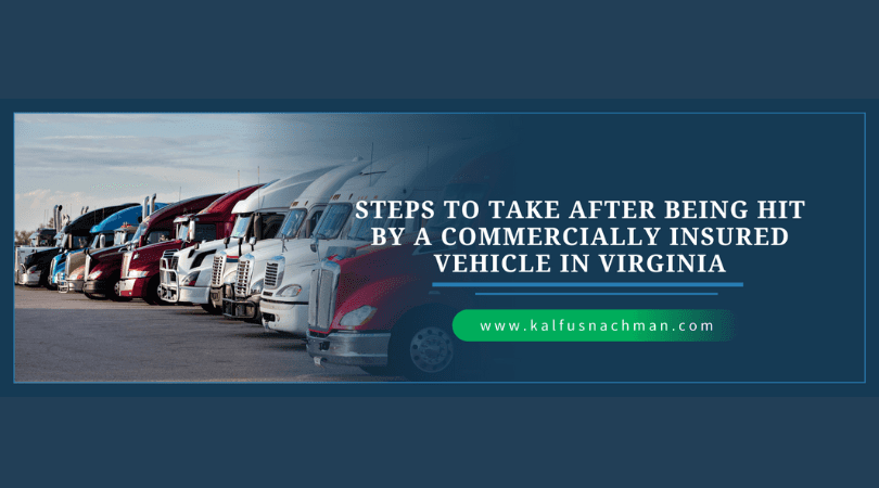 Steps to Take After Being Hit by a Commercially Insured Vehicle in Virginia